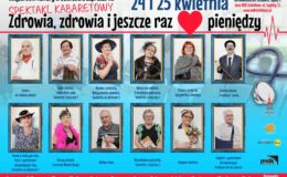 plakat informujący o spektaklu kabaretowym, pt. „Zdrowia, zdrowia i jeszcze raz pieniędzy”, widać zdjęcia portretowe aktorów i treść
