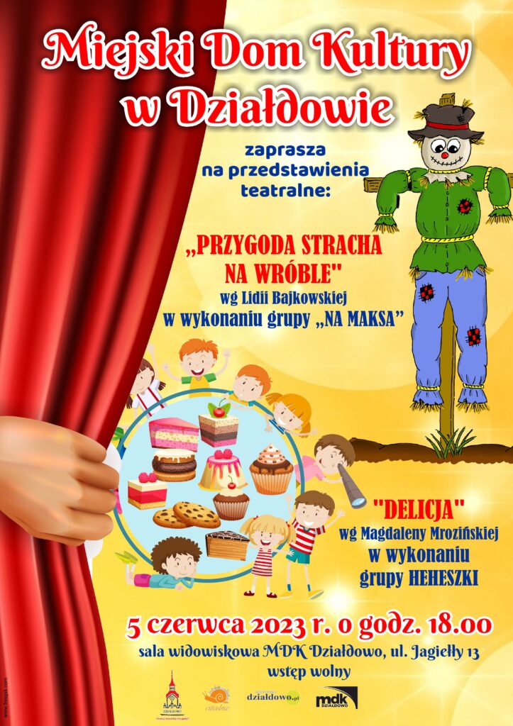 plakat zapraszający na dwa spektakle teatralne do MDK "Przygoda Stracha na Wróble" i "Delicja"