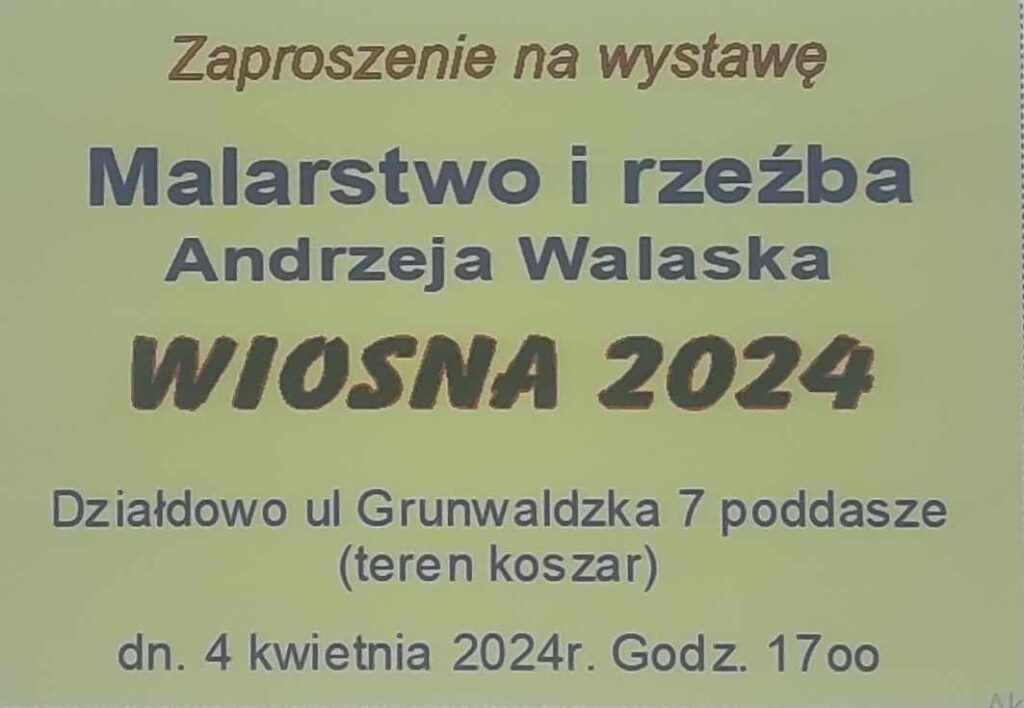 plakat informujący o wystawie obrazów i rzeźb Andrzeja Walaska