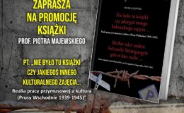 plakat zapraszający na promocję książki Nie było tu książki czy jakiegoś innego kulturalnego zajęcia... Realia pracy przymusowej a kultura (Prusy Wschodnie 1939-1945) do Muzeum Pogranicza
