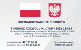 Modernizacja kompleksów sportowych „Moje Boisko – ORLIK 2012” przy ul. Świerkowej, przy ul. Sportowej, przy ul. Makowej, przy ul. T. Lenartowicza w Dziadowie