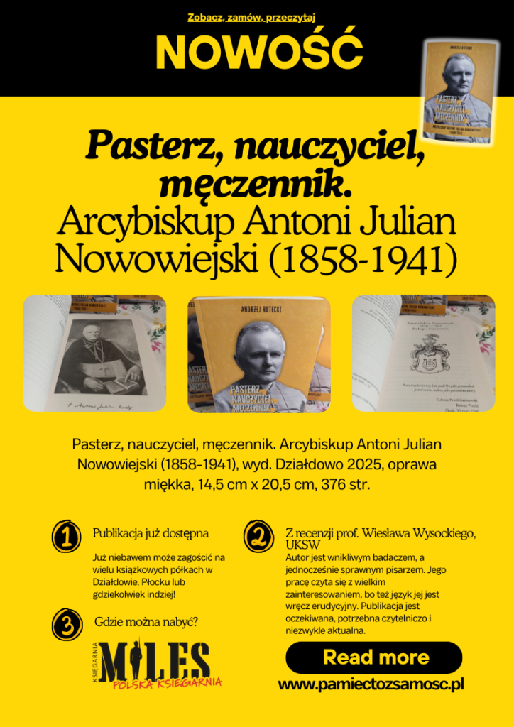 plakat informujący o dostępności książki autorstwa Andrzeja Ruteckiego "Pasterz, nauczyciel, męczennik. Arcybiskup Antoni Julian Nowowiejski (1858-1941)"